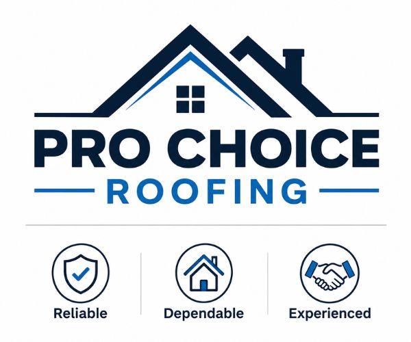 Pro Choice Roofing: reliable, dependable, experienced
